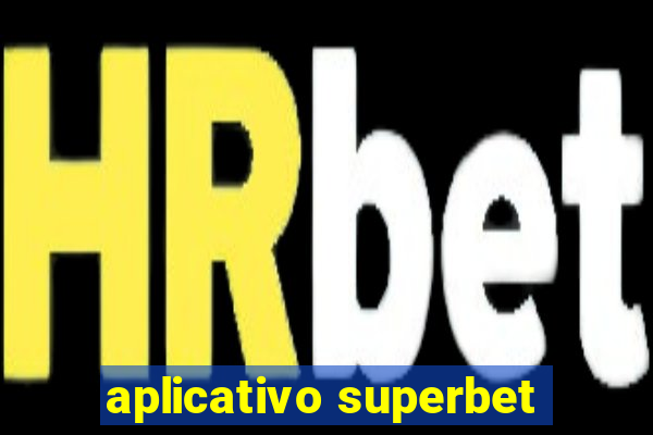 aplicativo superbet